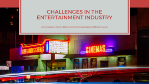 Challenges In The Entertainment Industry