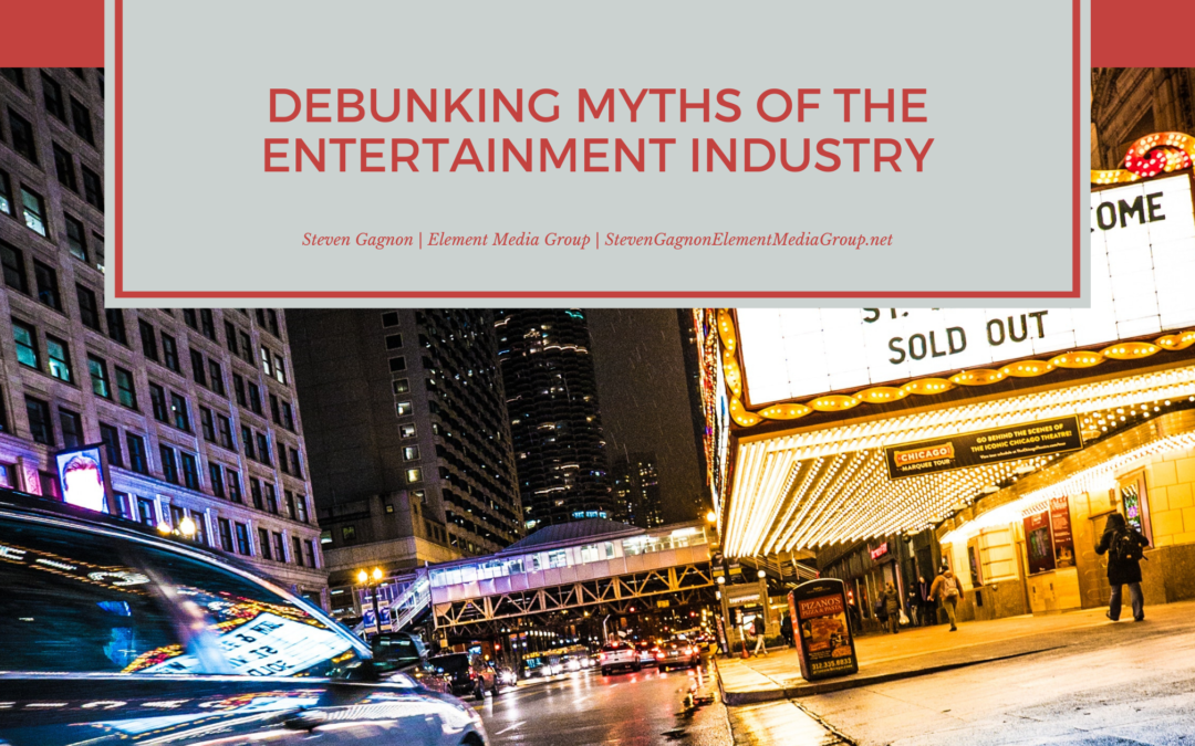Debunking Myths of the Entertainment Industry