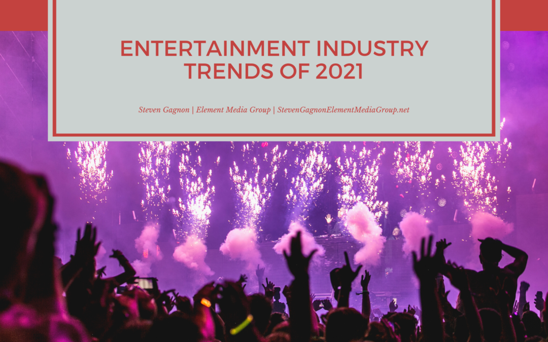 Entertainment Industry Trends of 2021