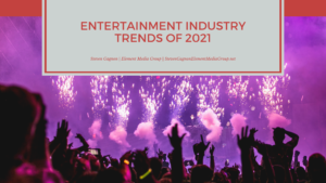 Entertainment Industry Trends Of 2021
