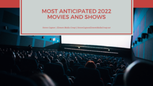Most Anticipated 2022 Movies And Shows
