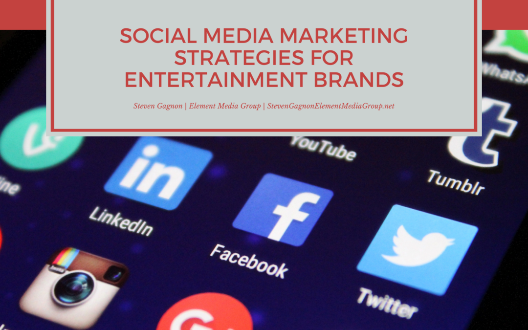 Social Media Marketing Strategies for Entertainment Brands