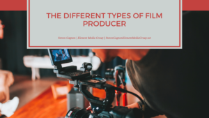 The Different Types Of Film Producer