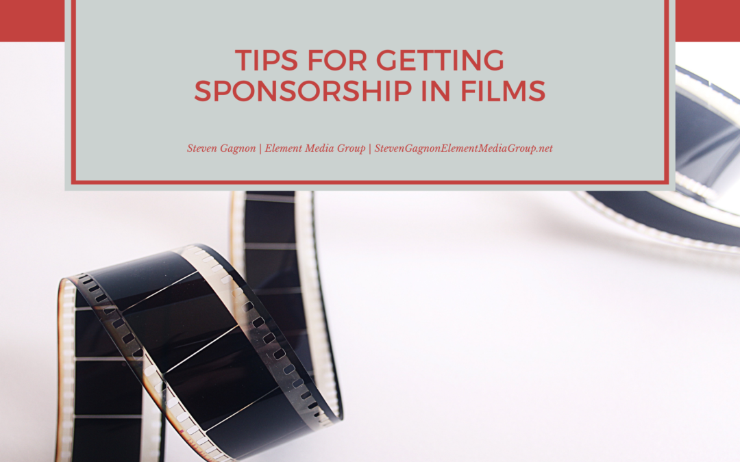 Tips for Getting Sponsorship in Films